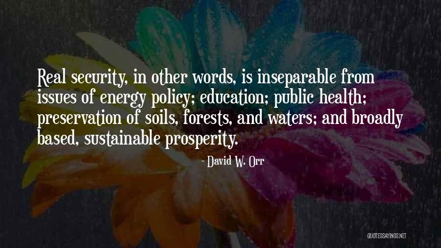 Water Preservation Quotes By David W. Orr Water Preservation Quotes By David W. Orr