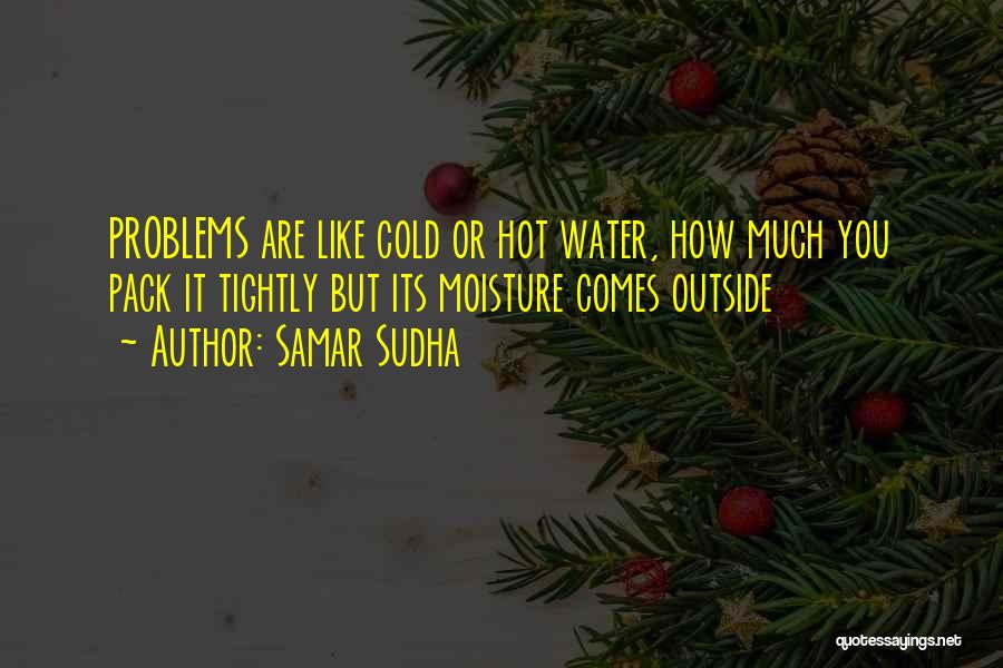 Water Problems Quotes By Samar Sudha
