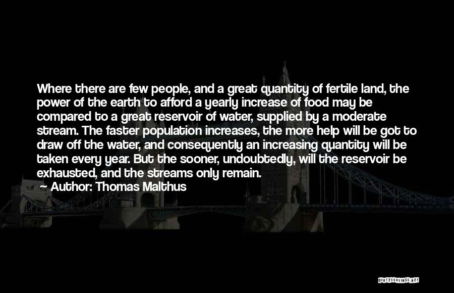 Water Quantity Quotes By Thomas Malthus