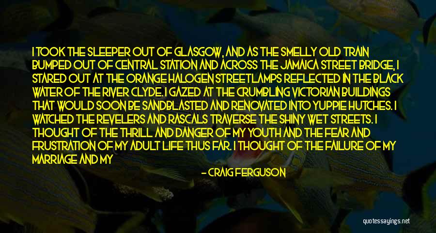 Water Reflection Quotes By Craig Ferguson Water Reflection Quotes By Craig Ferguson