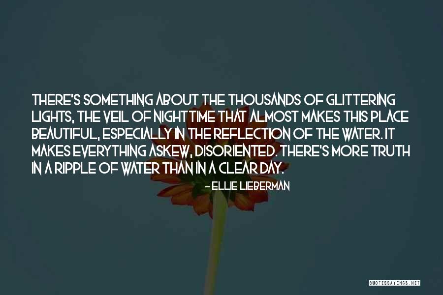 Water Reflection Quotes By Ellie Lieberman Water Reflection Quotes By Ellie Lieberman