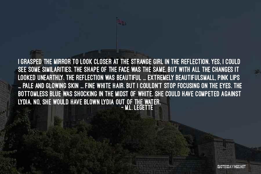 Water Reflection Quotes By M.L. LeGette Water Reflection Quotes By M.L. LeGette