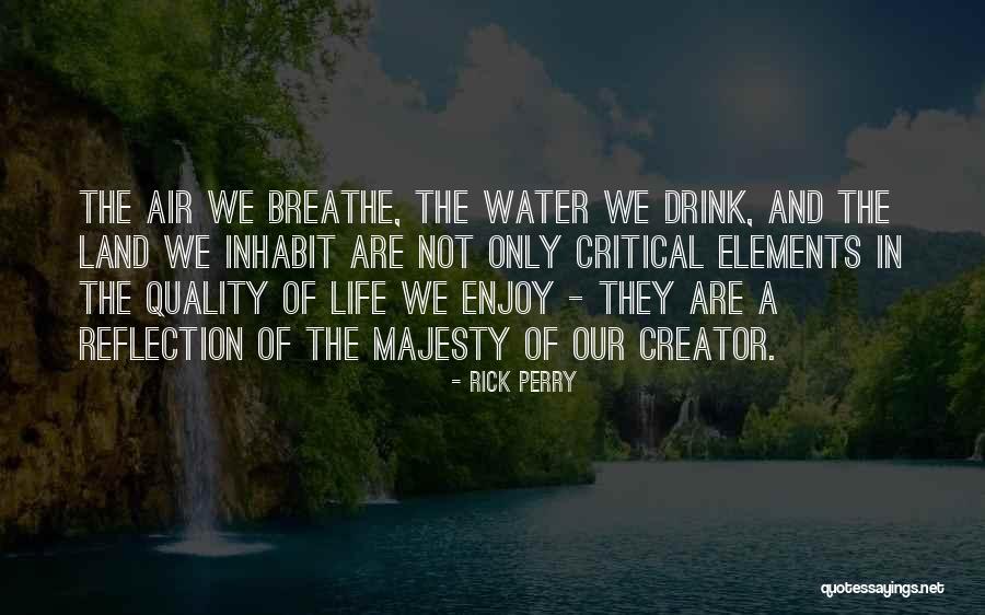 Water Reflection Quotes By Rick Perry