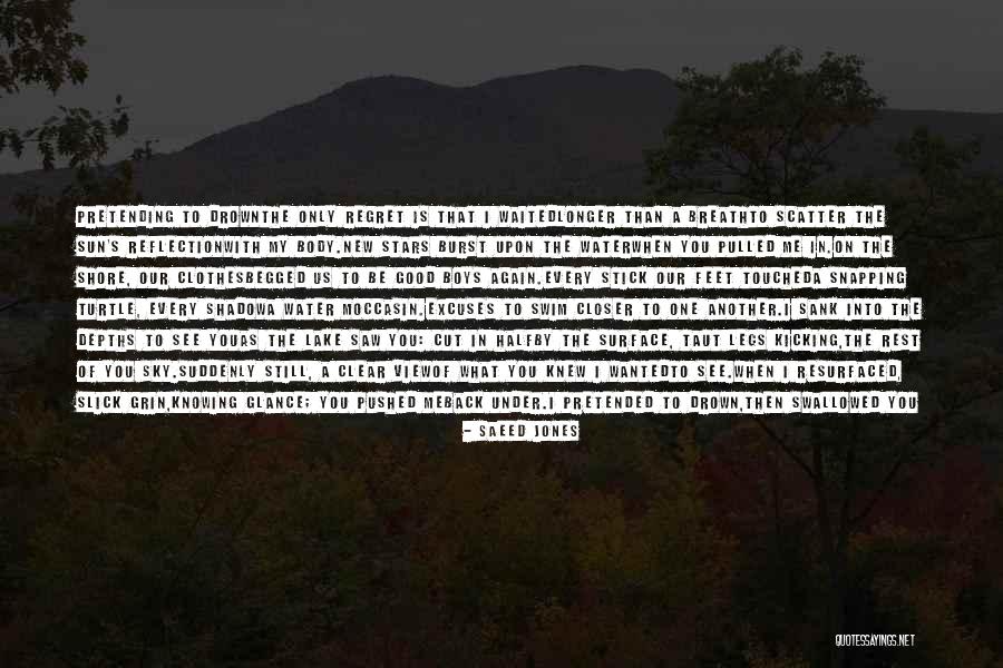 Water Reflection Quotes By Saeed Jones Water Reflection Quotes By Saeed Jones