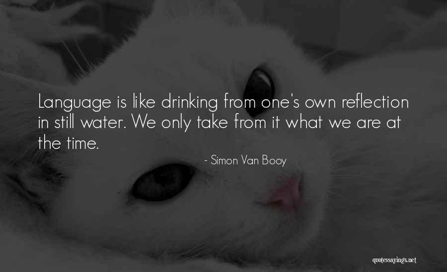 Water Reflection Quotes By Simon Van Booy