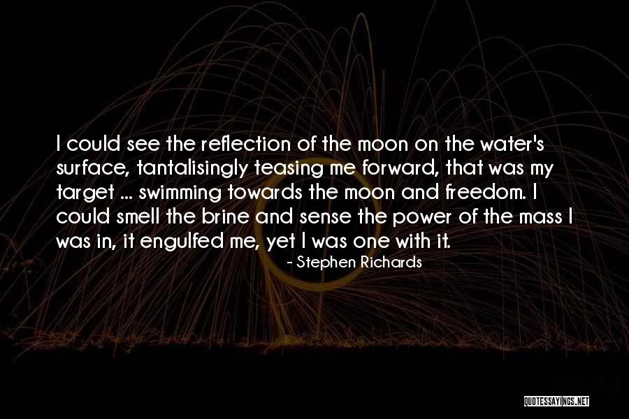 Water Reflection Quotes By Stephen Richards Water Reflection Quotes By Stephen Richards