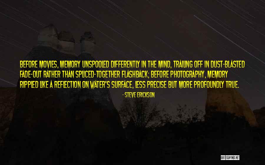 Water Reflection Quotes By Steve Erickson Water Reflection Quotes By Steve Erickson