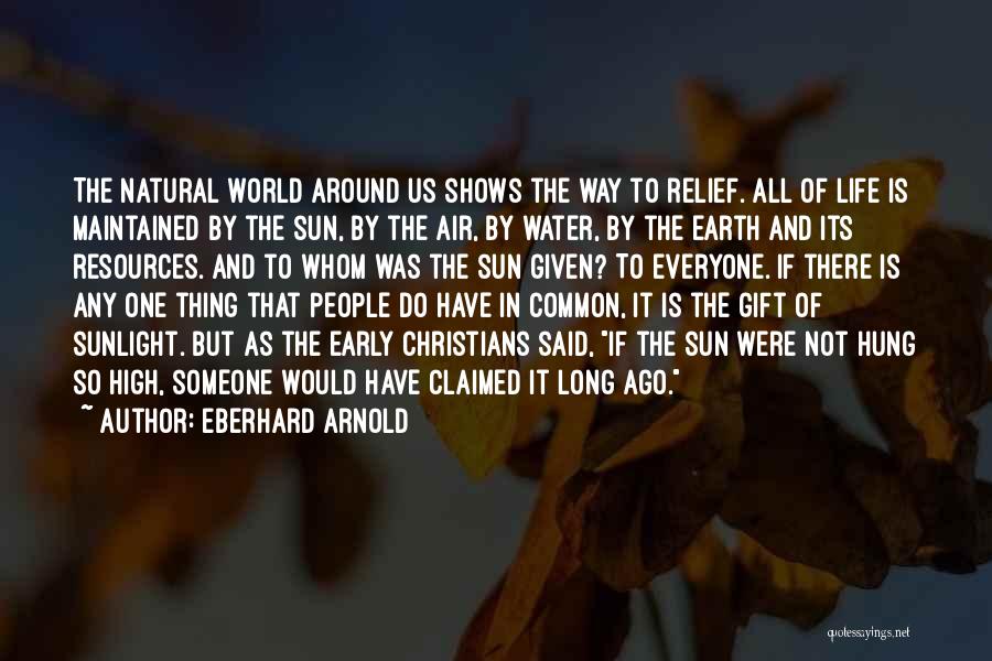 Water Resources Quotes By Eberhard Arnold