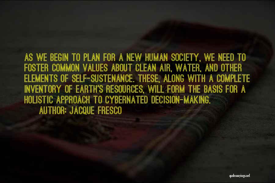 Water Resources Quotes By Jacque Fresco