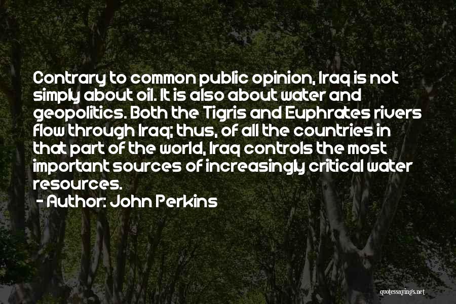 Water Resources Quotes By John Perkins