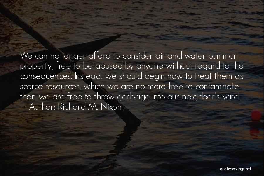 Water Resources Quotes By Richard M. Nixon