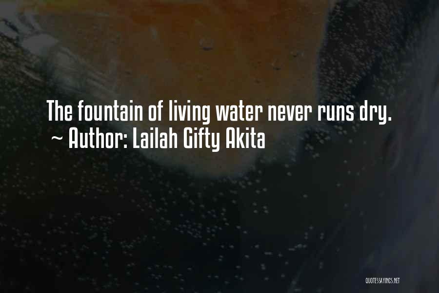 Water Runs Dry Quotes By Lailah Gifty Akita