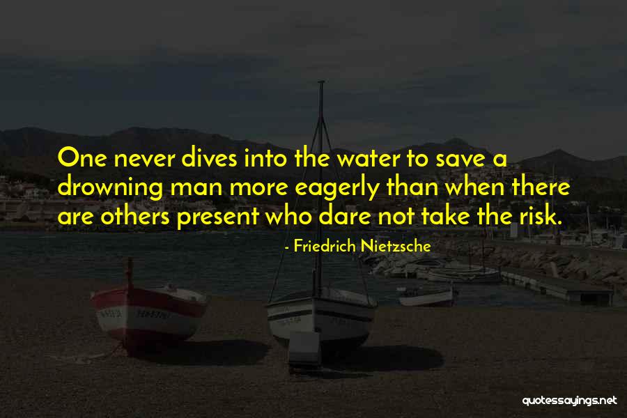 Water Save Quotes By Friedrich Nietzsche Water Save Quotes By Friedrich Nietzsche