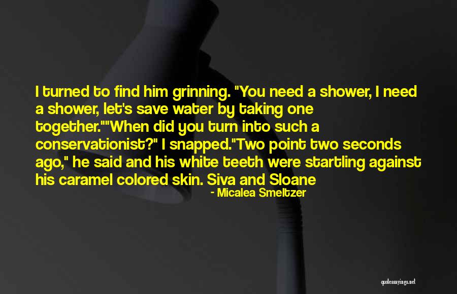 Water Save Quotes By Micalea Smeltzer Water Save Quotes By Micalea Smeltzer