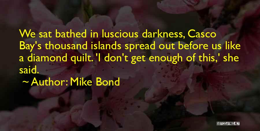 Water Scenery Quotes By Mike Bond