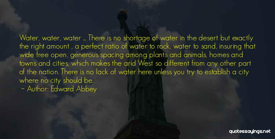 Water Shortage Quotes By Edward Abbey