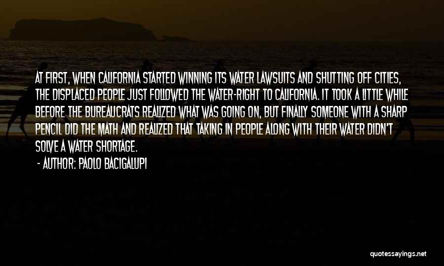 Water Shortage Quotes By Paolo Bacigalupi