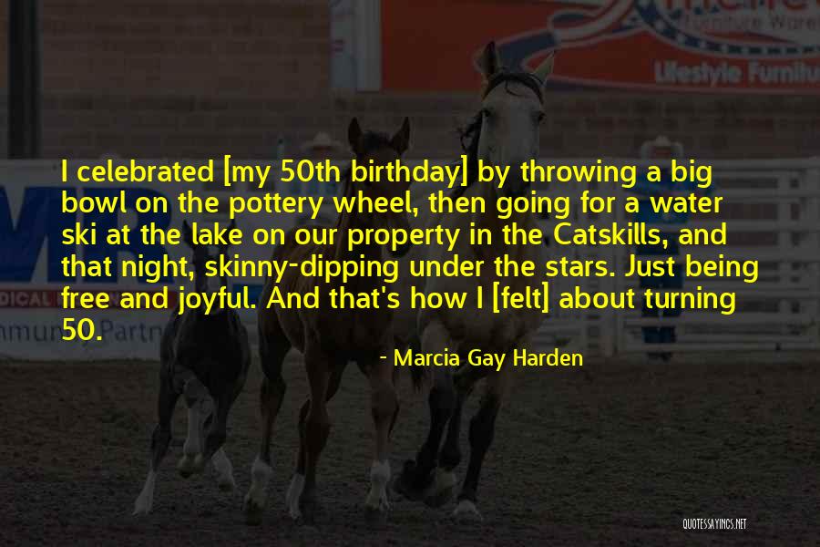 Water Ski Quotes By Marcia Gay Harden