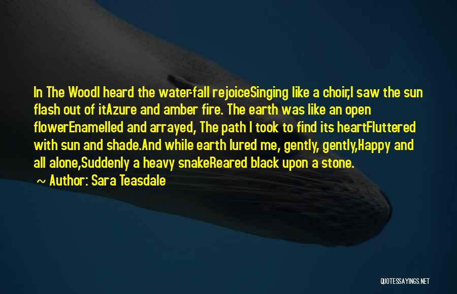 Water Snake Quotes By Sara Teasdale