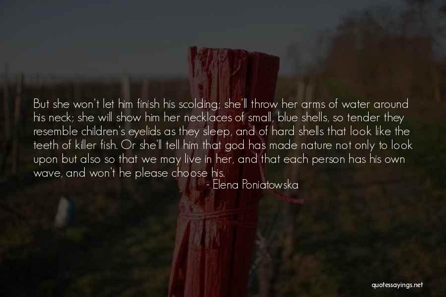 Water So Blue Quotes By Elena Poniatowska Water So Blue Quotes By Elena Poniatowska