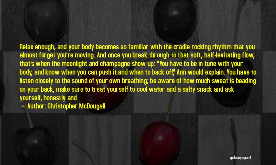 Water Soft Quotes By Christopher McDougall