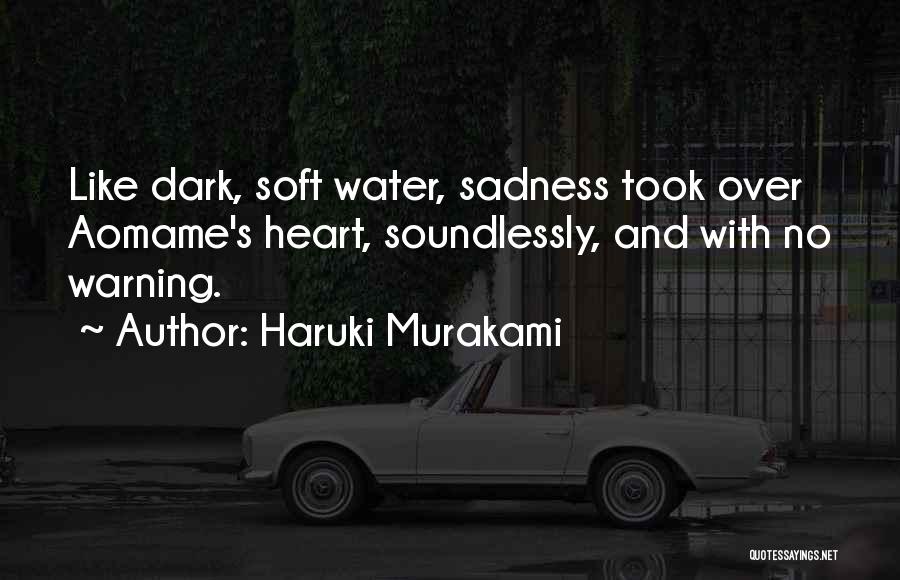 Water Soft Quotes By Haruki Murakami