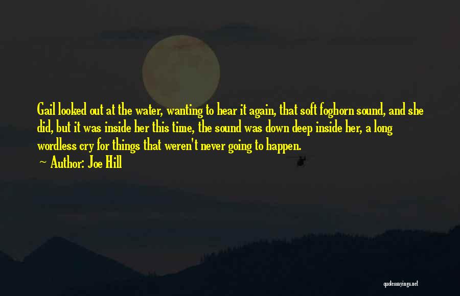 Water Soft Quotes By Joe Hill