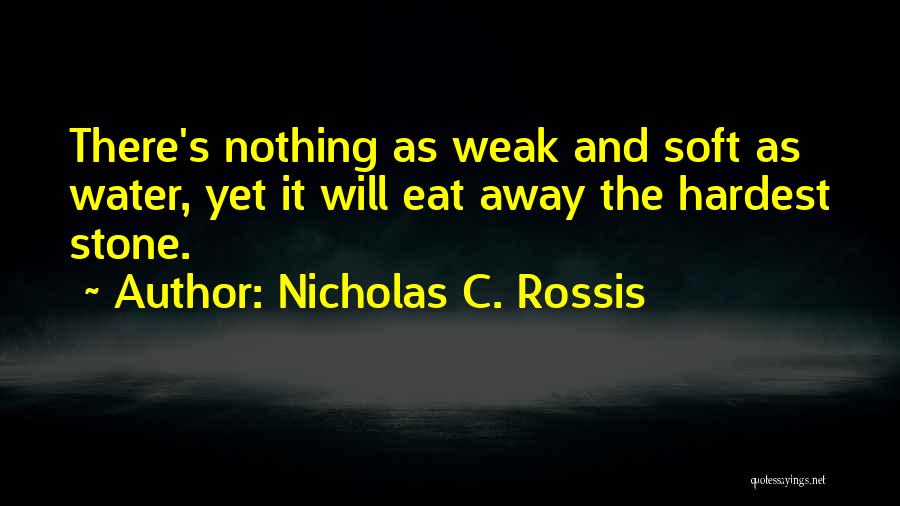 Water Soft Quotes By Nicholas C. Rossis