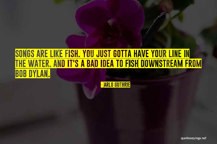 Water Song Quotes By Arlo Guthrie Water Song Quotes By Arlo Guthrie