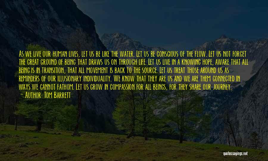 Water Source Of Life Quotes By Tom Barrett