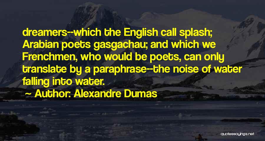 Water Splash Quotes By Alexandre Dumas