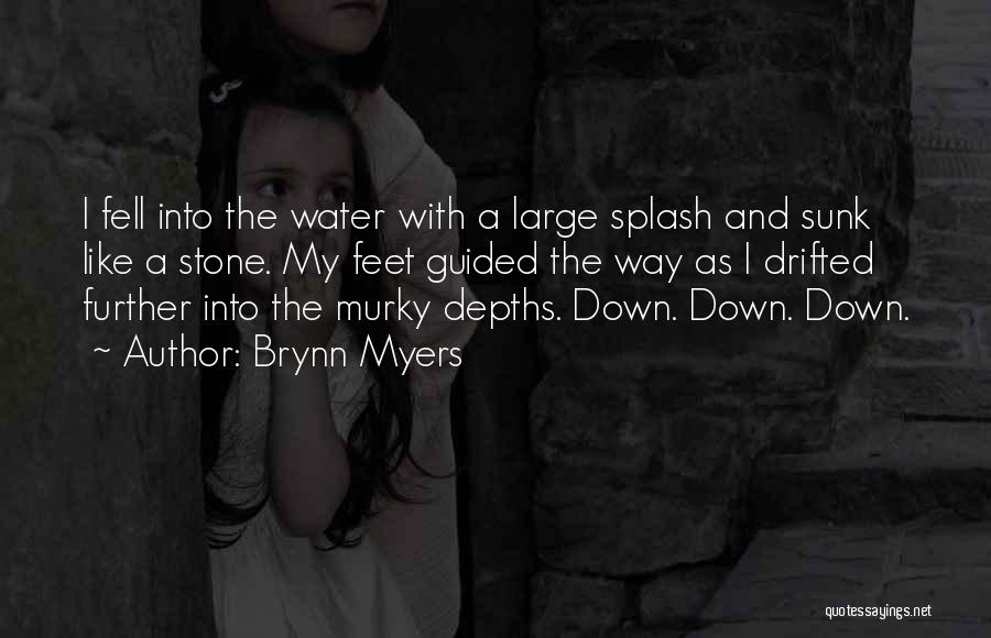 Water Splash Quotes By Brynn Myers