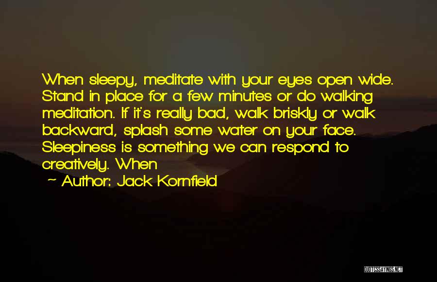Water Splash Quotes By Jack Kornfield