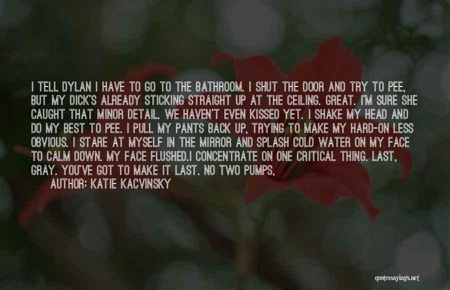 Water Splash Quotes By Katie Kacvinsky