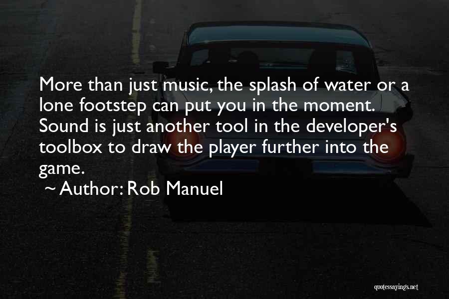 Water Splash Quotes By Rob Manuel