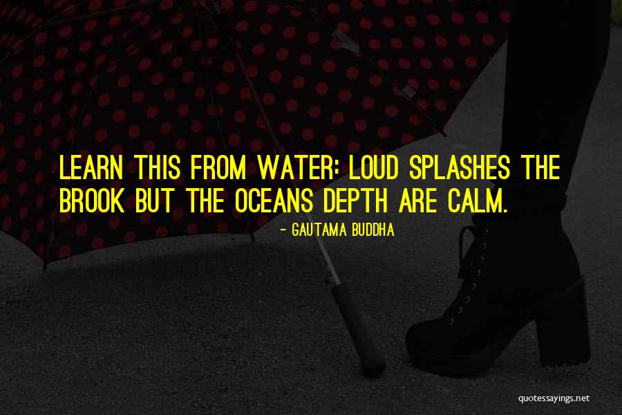 Water Splashes Quotes By Gautama Buddha Water Splashes Quotes By Gautama Buddha
