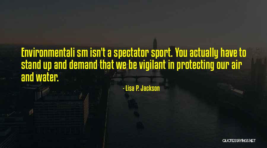 Water Sports Quotes By Lisa P. Jackson