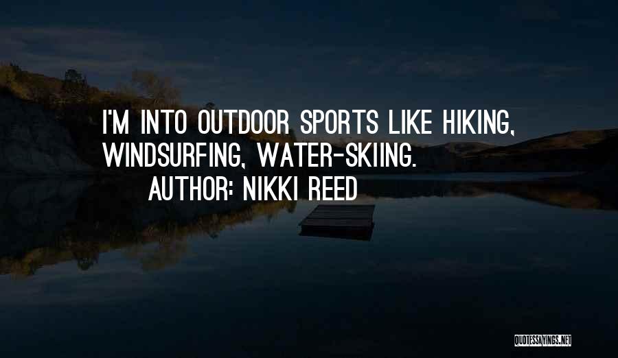 Water Sports Quotes By Nikki Reed