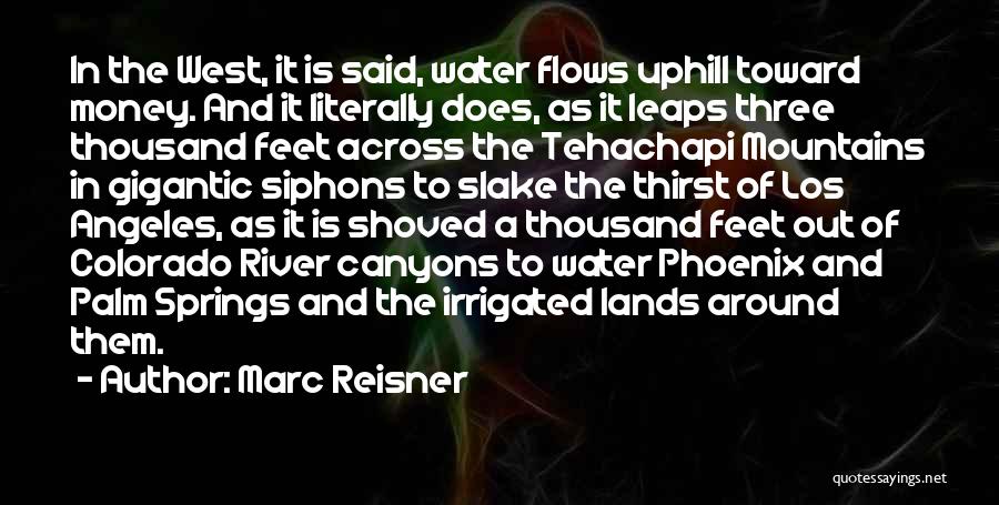 Water Springs Quotes By Marc Reisner