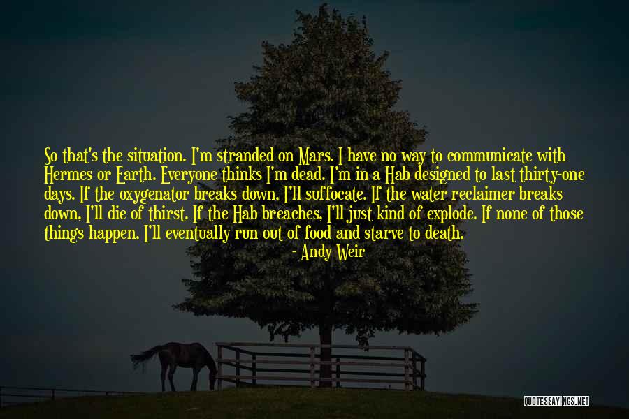 Water Still Stranded Quotes By Andy Weir Water Still Stranded Quotes By Andy Weir
