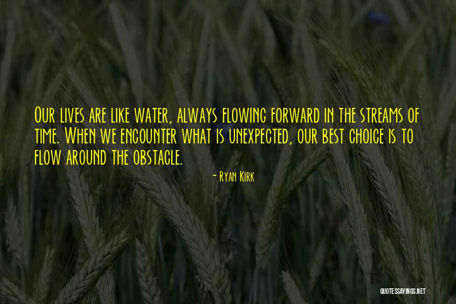 Water Streams Quotes By Ryan Kirk Water Streams Quotes By Ryan Kirk
