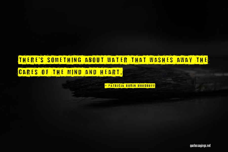 Water The Quotes By Patricia Robin Woodruff Water The Quotes By Patricia Robin Woodruff