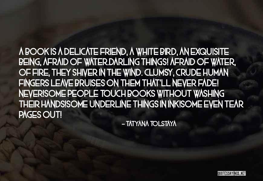 Water The Quotes By Tatyana Tolstaya Water The Quotes By Tatyana Tolstaya