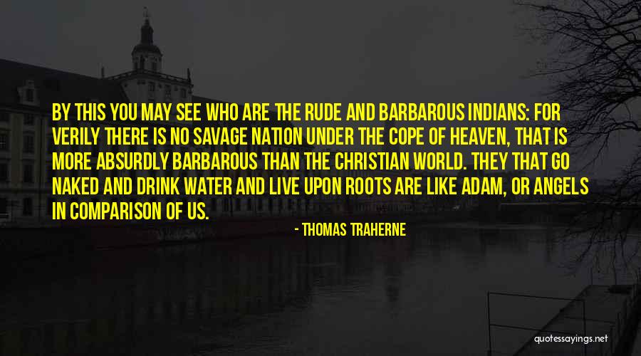 Water The Roots Quotes By Thomas Traherne Water The Roots Quotes By Thomas Traherne
