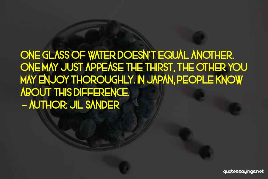 Water Thirst Quotes By Jil Sander