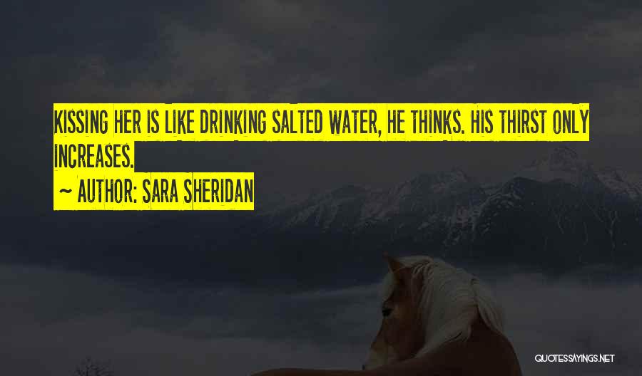 Water Thirst Quotes By Sara Sheridan