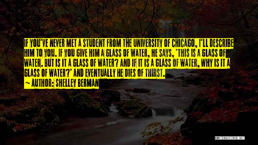 Water Thirst Quotes By Shelley Berman