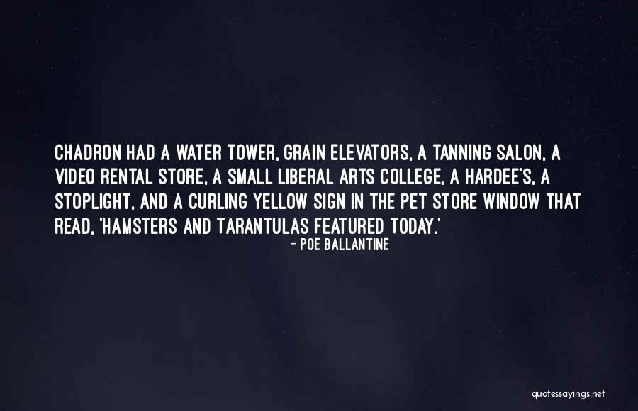 Water Tower Quotes By Poe Ballantine Water Tower Quotes By Poe Ballantine