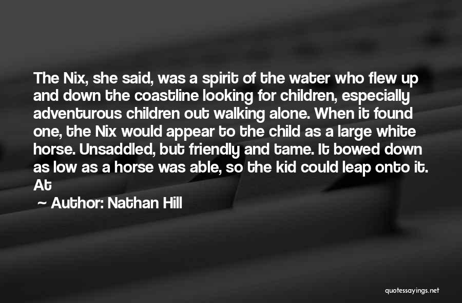 Water Walking Quotes By Nathan Hill