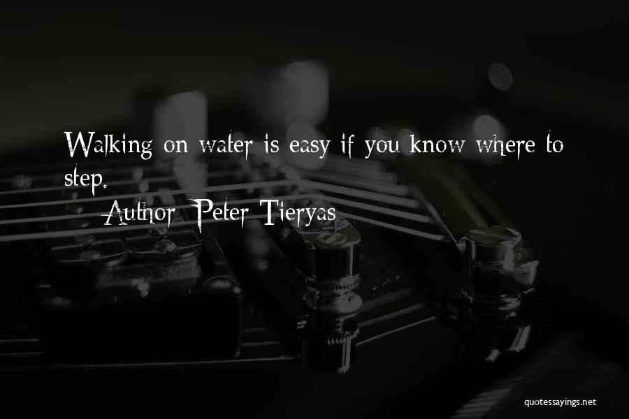 Water Walking Quotes By Peter Tieryas